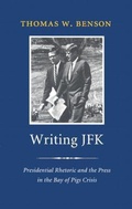 Cover: Writing JFK - Texas A & M University Press