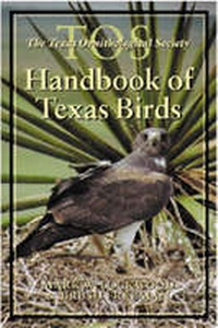 Enlarge image Cover: The TOS Handbook of Texas Birds - Texas A & M University Press