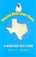 Cover: Chasing Birds Across Texas - Texas A & M University Press