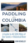 Cover: Paddling the Columbia: a Guide to All 1245 Miles of Our Scenic and Historical River - Mountaineers Books