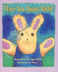 Cover: I Love You, Bunny Rabbit - Boyds Mills Press