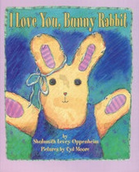 Enlarge image Cover: I Love You, Bunny Rabbit - Boyds Mills Press
