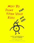 Cover: How to Fight Fair with Your Kids...and Win! - Wellness Institute