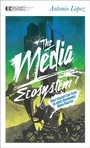 Cover: The Media Ecosystem - Evolver Editions
