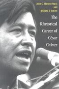Cover: The Rhetorical Career of Cesar Chavez - Texas A & M University Press
