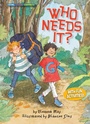 Cover: Who Needs It? - Astra Young Readers