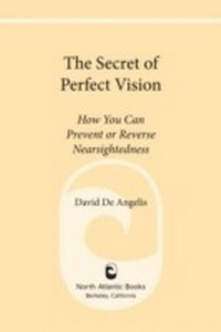 Abbildung von: The Secret of Perfect Vision - North Atlantic Books