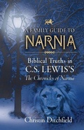 Cover: A Family Guide to Narnia - Crossway Books