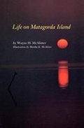 Cover: Life on Matagorda Island - Texas A & M University Press