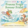 Cover: Frances Frogs Forever Friend - The Kane Press