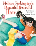 Cover: Melissa Parkington's Beautiful, Beautiful Hair - Astra Young Readers