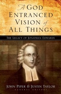 Cover: A God Entranced Vision of All Things - Crossway Books