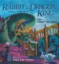 Cover: The Rabbit and the Dragon King - Boyds Mills Press