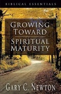 Cover: Growing Toward Spiritual Maturity - Crossway Books