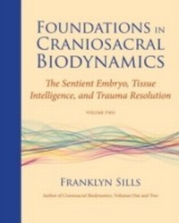 Abbildung von: Foundations in Craniosacral Biodynamics, Volume Two - North Atlantic Books