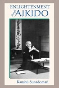 Abbildung von: Enlightenment through Aikido - Blue Snake Books