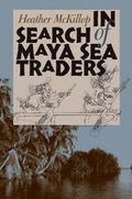 Cover: In Search of Maya Sea Traders - Texas A & M University Press