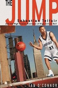 Abbildung von: The Jump: Sebastian Telfair and the High-Stakes Business of High School Ball - Rodale Books