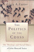 Cover: The Politics of the Cross - Brazos Press, Div of Baker Publishing Group