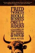 Cover: Fried Twinkies, Buckle Bunnies, & Bull Riders - Rodale Books