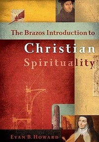 Enlarge image Cover: The Brazos Introduction to Christian Spirituality - Brazos Press, Div of Baker Publishing Group