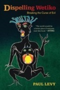 Cover: Dispelling Wetiko - North Atlantic Books