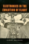 Cover: Electronics in the Evolution of Flight - Texas A & M University Press