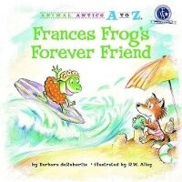 Enlarge image Cover: Frances Frog's Forever Friend - Kane Press
