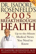 Cover: Dr. Isadore Rosenfeld's 2005 Breakthrough Health - Rodale Books
