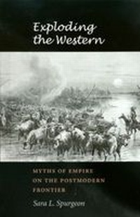 Enlarge image Cover: Exploding the Western - Texas A & M University Press