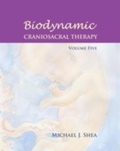 Cover: Biodynamic Craniosacral Therapy, Volume Five - North Atlantic Books