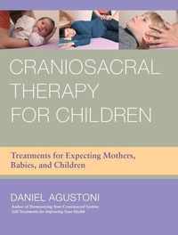 Abbildung von: Craniosacral Therapy for Children - North Atlantic Books
