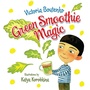 Cover: Green Smoothie Magic - North Atlantic Books,U.S.