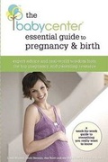 Cover: The Babycenter Essential Guide to Pregnancy and Birth - Rodale Press