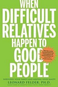 Enlarge image Cover: When Difficult Relatives Happen to Good People - Rodale Books