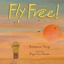 Cover: Fly Free - Astra Young Readers