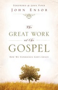 Cover: The Great Work of the Gospel - Crossway Books