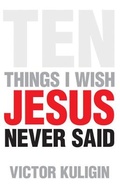 Bild: Ten Things I Wish Jesus Never Said - Crossway Books
