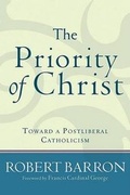 Cover: The Priority of Christ - Brazos Press, Div of Baker Publishing Group