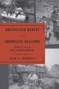 Cover: Uncivilized Beasts and Shameless Hellions - Rodale Books