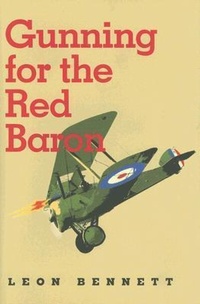 Enlarge image Cover: Gunning for the Red Baron - Texas A & M University Press