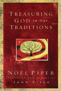 Enlarge image Cover: Treasuring God in Our Traditions - Crossway Books