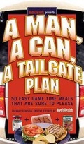 Cover: A Man, a Can, a Tailgate Plan - Rodale Books