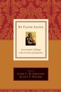 Cover: By Faith Alone - Crossway Books