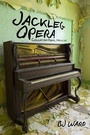 Cover: Jackleg Opera: Collected Poems, 1990 to 2013 - North Atlantic Books,U.S.