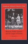 Cover: Woodrow Wilson's Western Tour - Texas A & M University Press