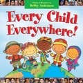 Cover: Every Child Everywhere! - Crossway Books