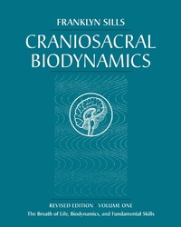 Abbildung von: Craniosacral Biodynamics, Volume One - North Atlantic Books