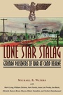 Cover: Lone Star Stalag - Texas A & M University Press