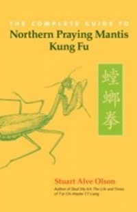 Abbildung von: The Complete Guide to Northern Praying Mantis Kung Fu - Blue Snake Books